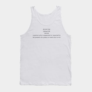 absentee definition Tank Top